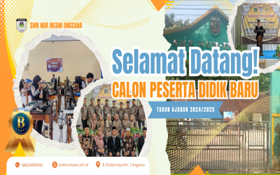 Selamat Datang Peserta Didik Baru di SMK Nur Insani!